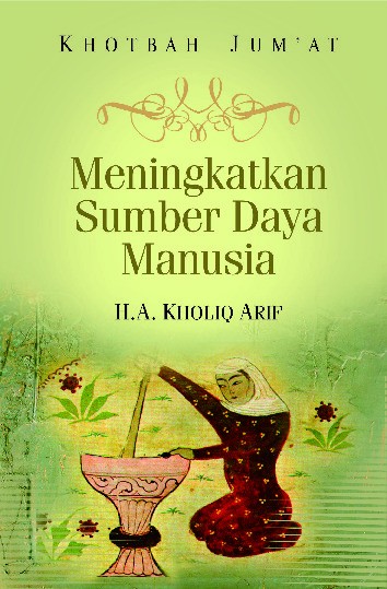 Khotbah Jumat: Meningkatkan Sumber Daya Manusia